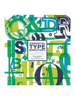 The Essential Type Directory: A Sourcebook of Over 1800 Typefaces and Their Histories