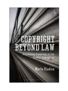Copyright Beyond Law : Regulating Creativity in the Graffiti Subculture