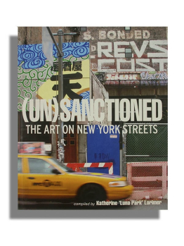 Unsanctioned: The Art on New York Streets 